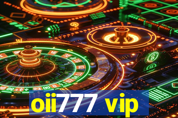 oii777 vip